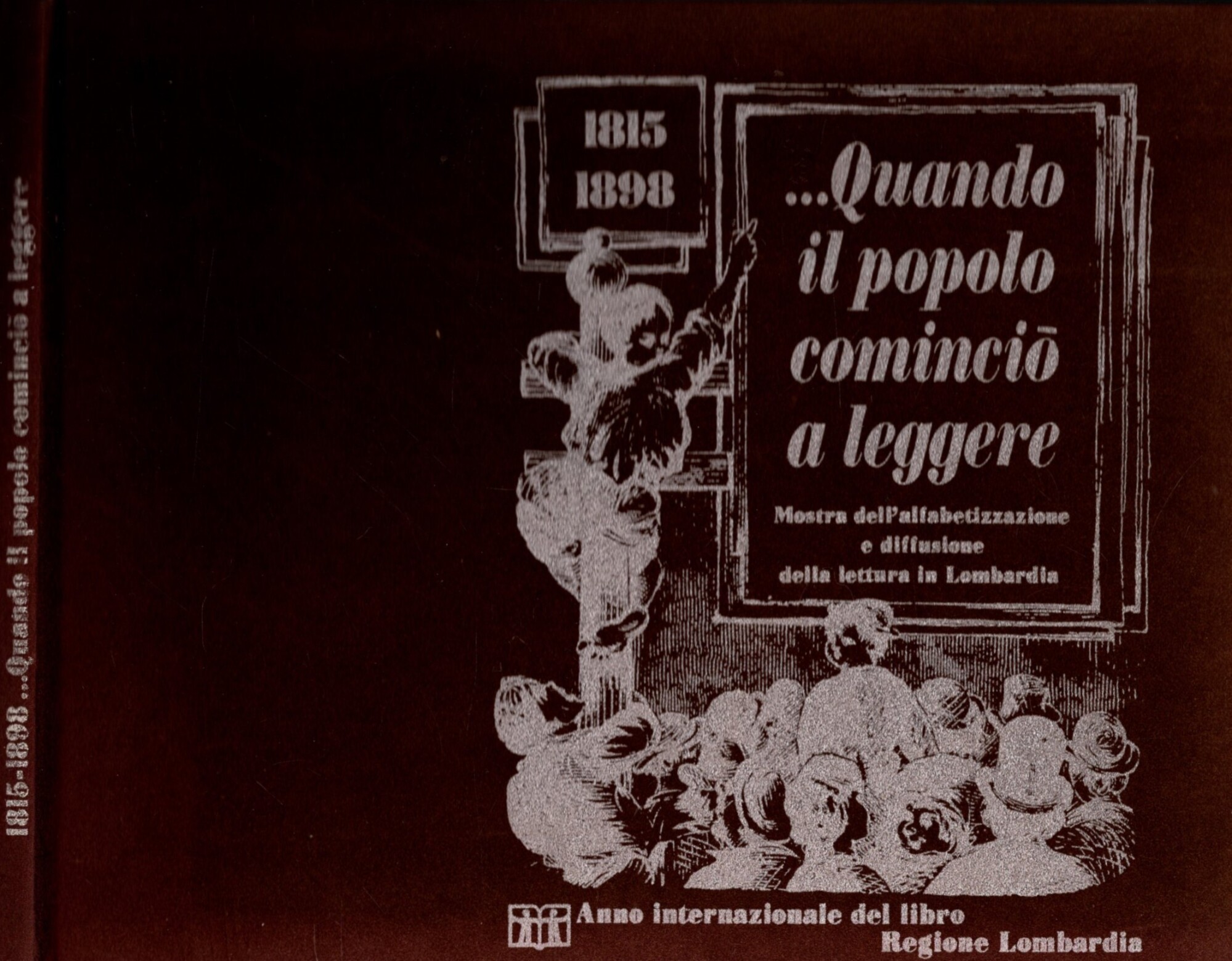 Quando il popolo cominciò a leggere. Mostra dell'alfabetizzazione e diffusione …