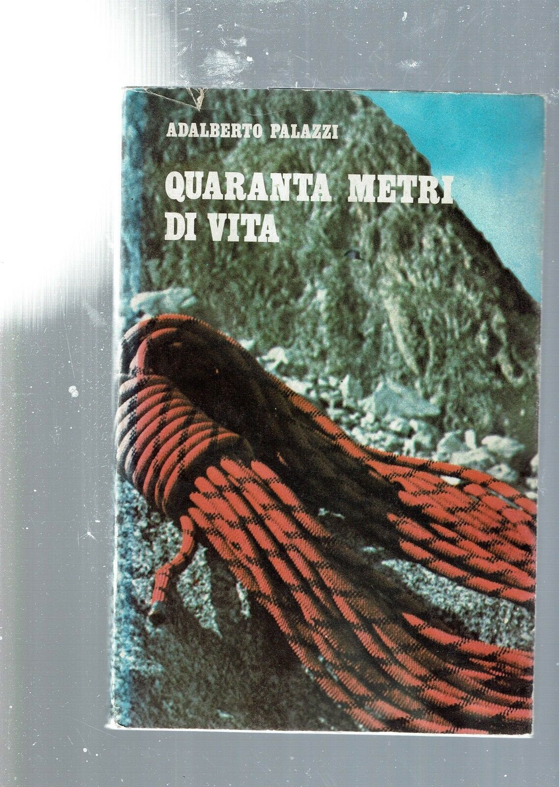 QUARANTA METRI DI VITA ** ADALBERTO PALAZZI