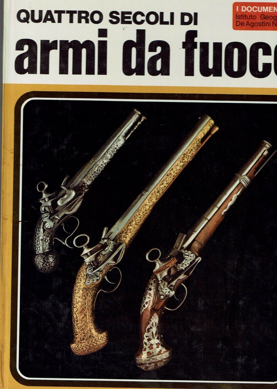 QUATTRO SECOLI DI ARMI DA FUOCO