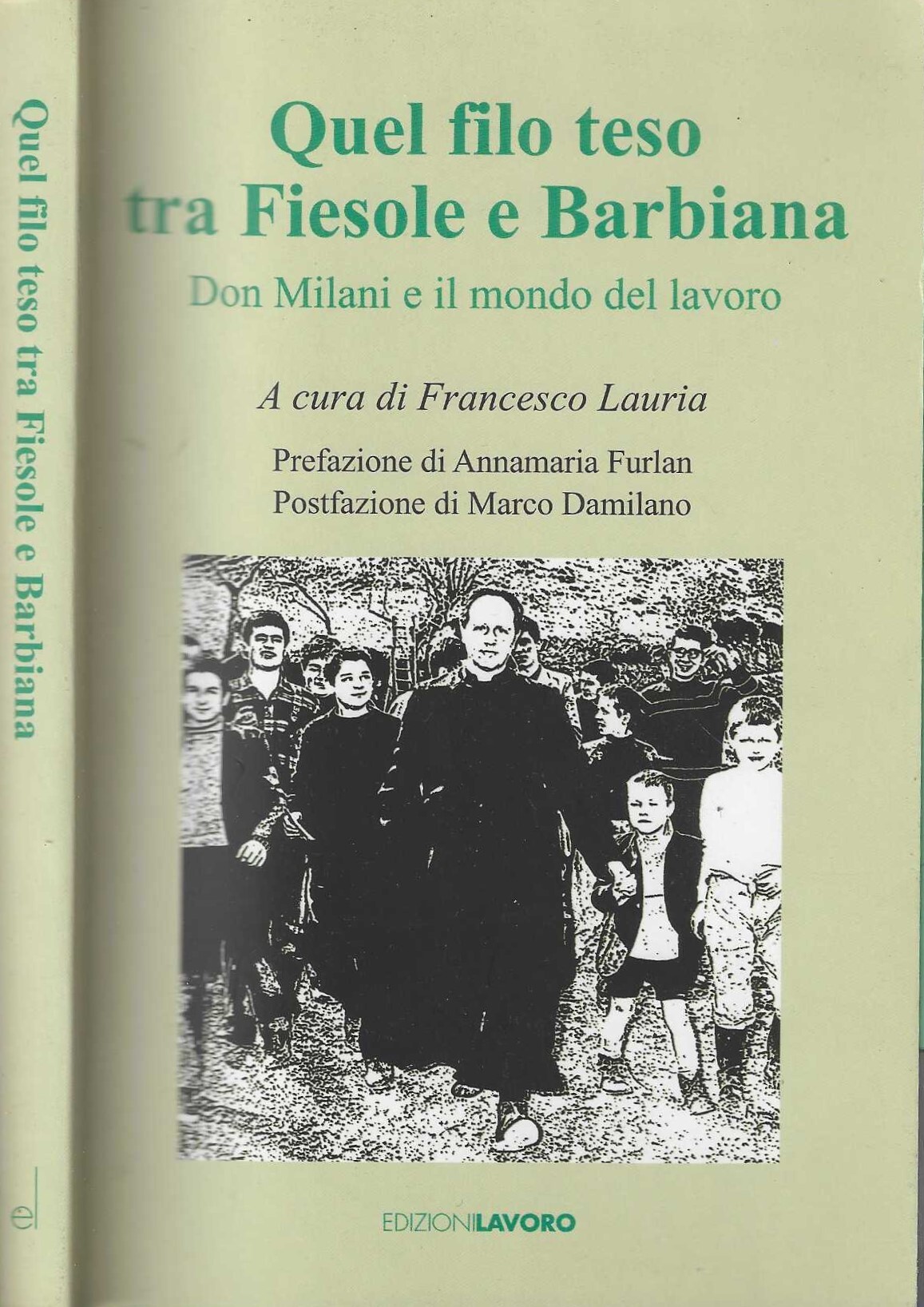 Quel filo teso tra Fiesole e Barbiana. Don Milani e …