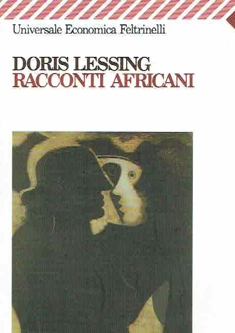 RACCONTI AFRICANI DORIS LESSING FELTRINELLI 2008