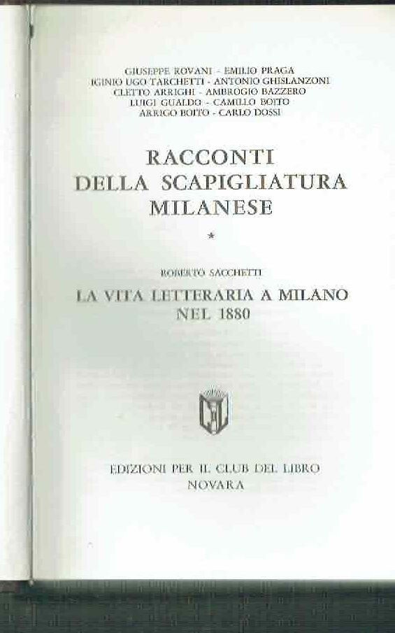 RACCONTI DELLA SCAPIGLIATURA MILANESE ** R. SACCHETTI