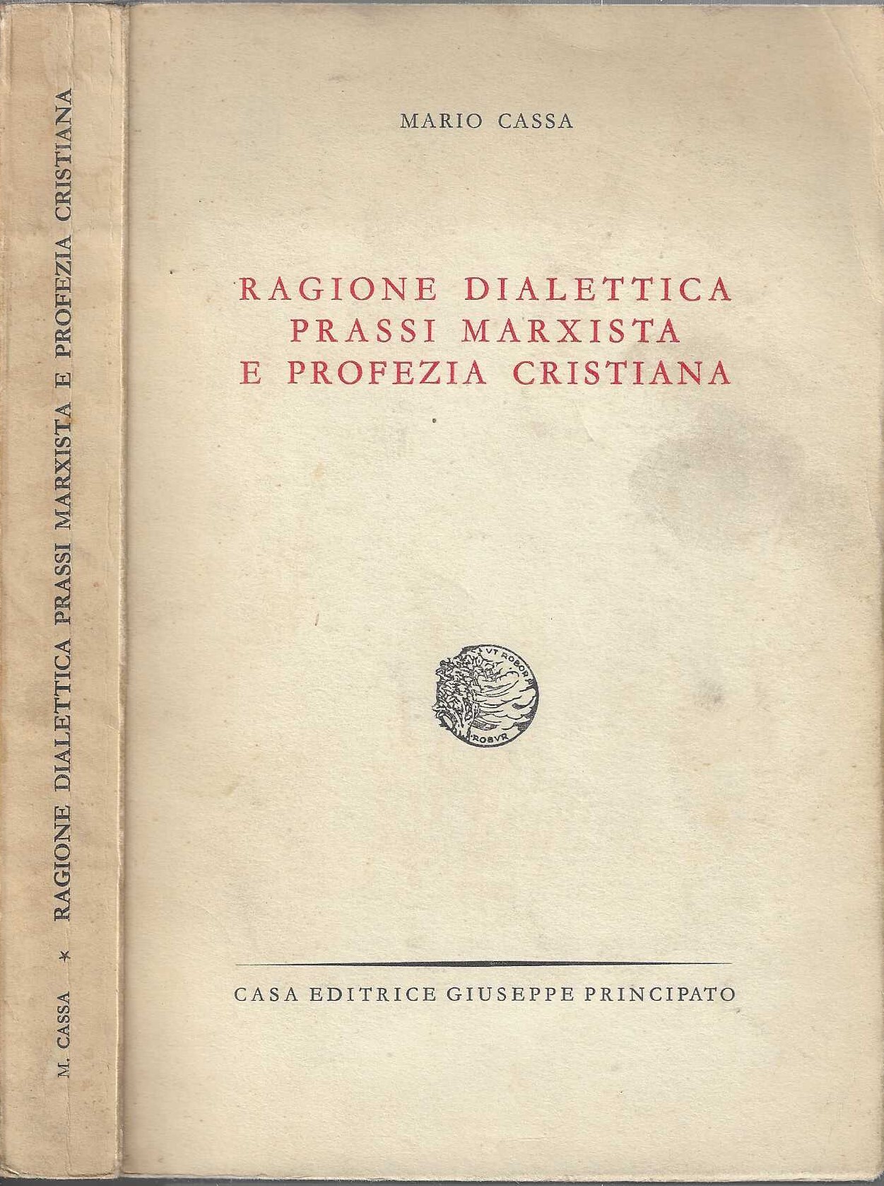 Ragione Dialettica Prassi Marxista E Profezia Cristiana – Mario Cassa …