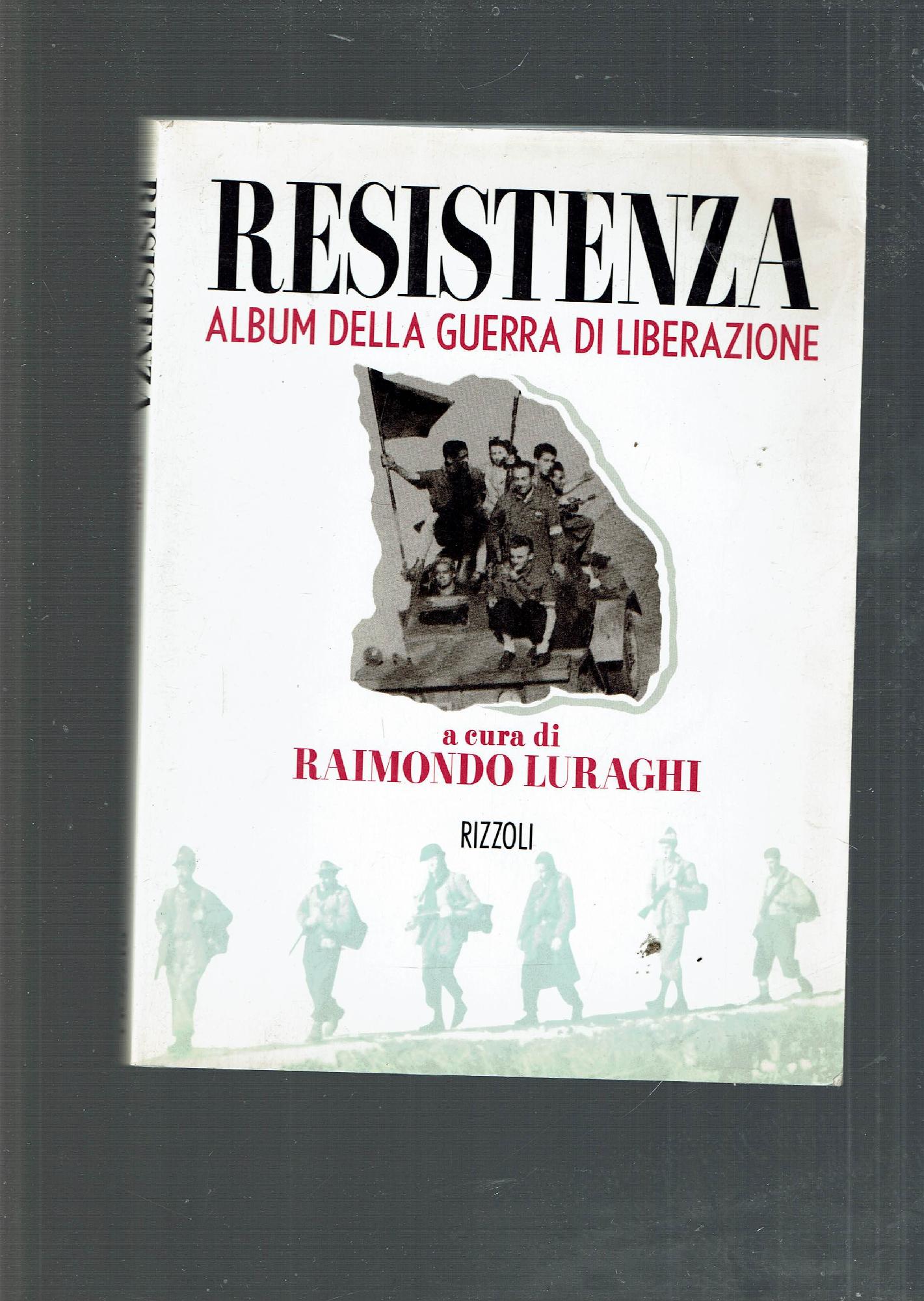 Resistenza : album della guerra di liberazione