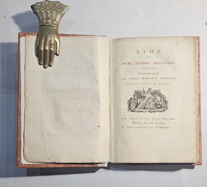 Rime de varj autori bresciani viventi raccolte da Carlo Roncalli …