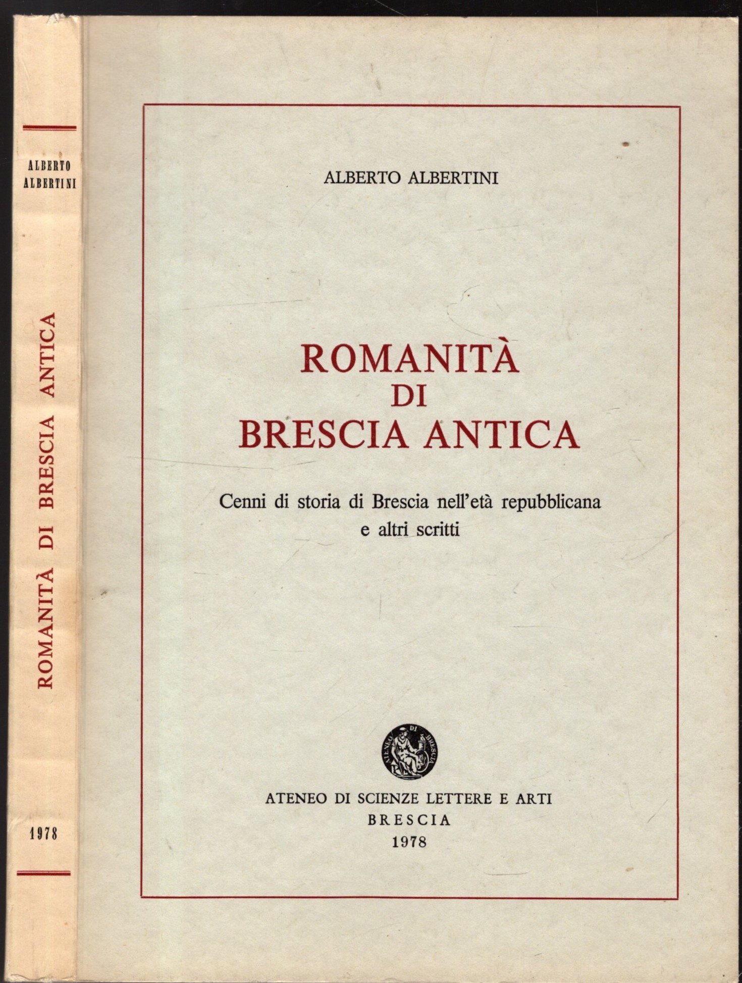 Romanità di Brescia antica di Alberto Albertini