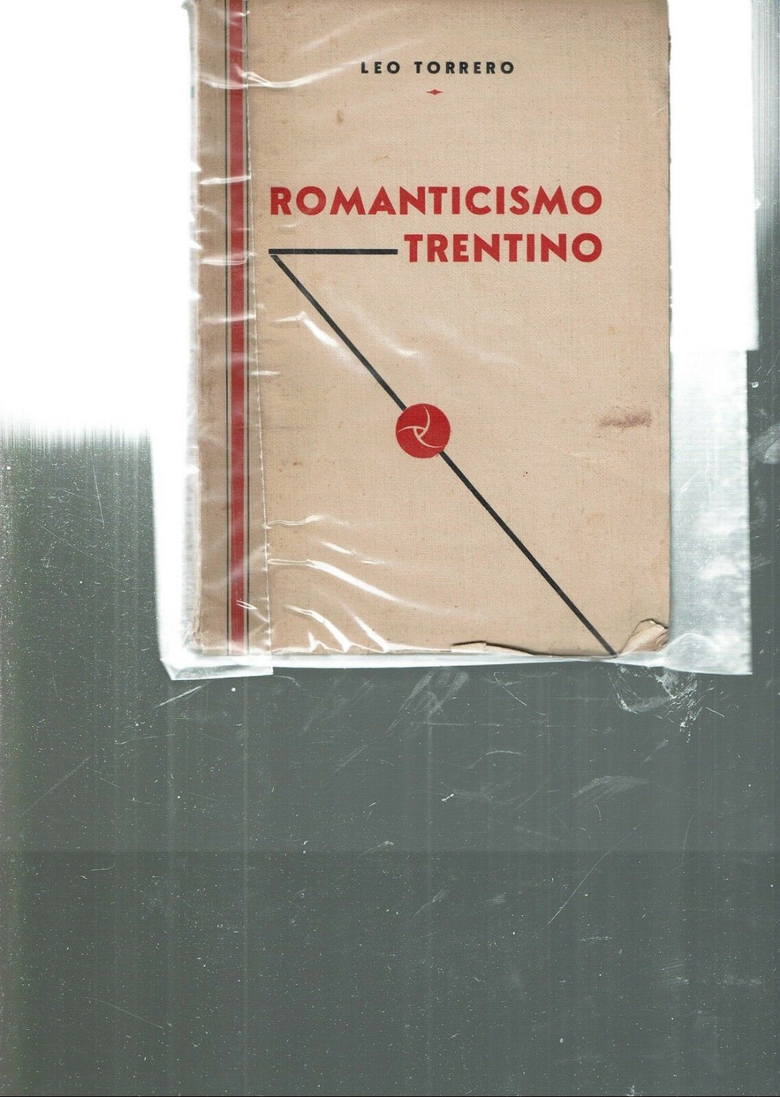 ROMANTICISMO TRENTINO ** LEO TORRERO