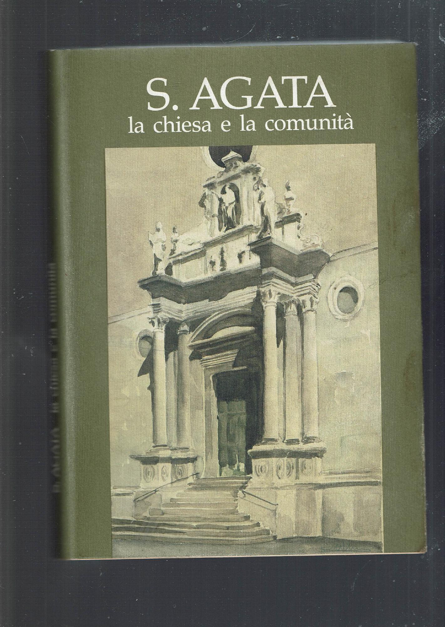 S. AGATA LA CHIESA E LA COMUNITA'**