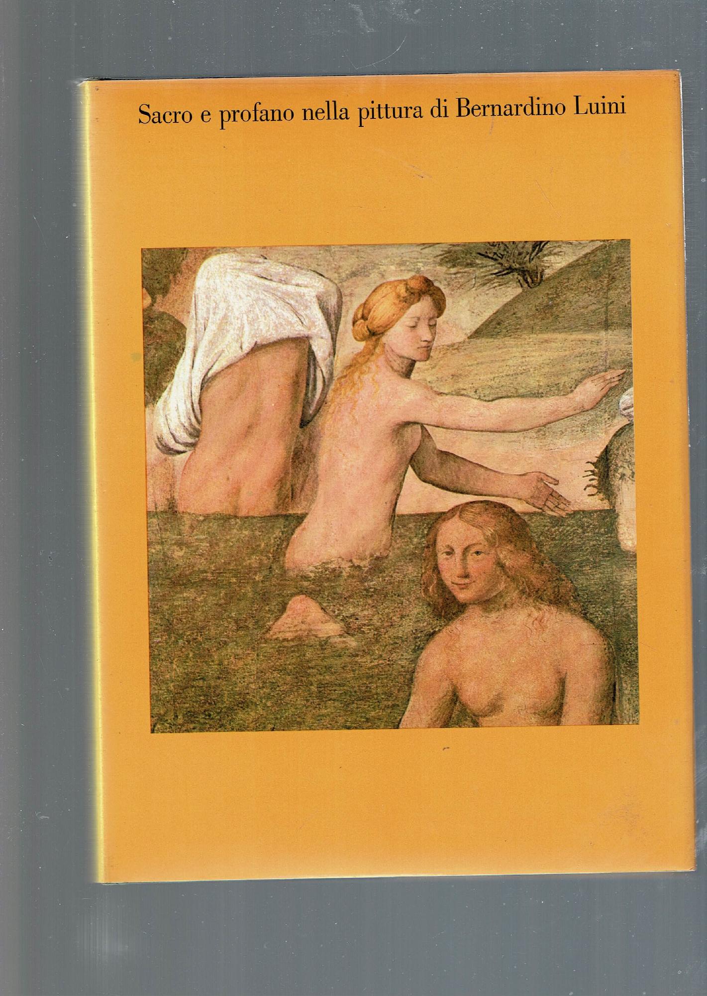 SACRO E PROFANO NELLA PITTURA DI BERNARDINO LUINI**