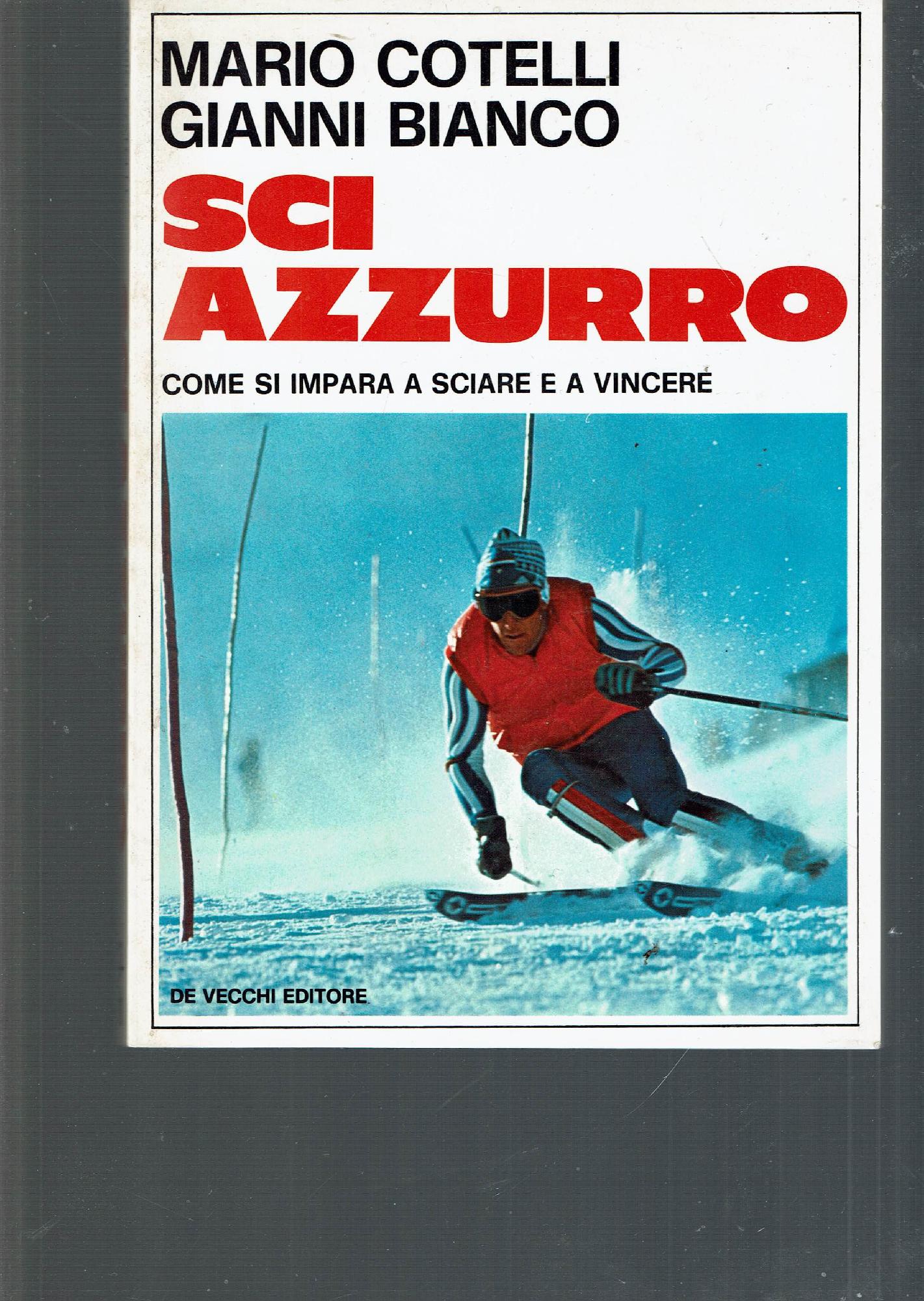 SCI AZZURRO COME SI IMPARA A SCIARE E A VINCERE
