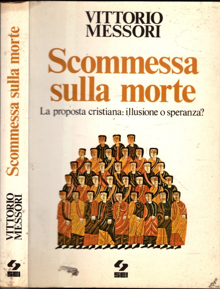Scommessa sulla morte : La proposta cristiana: illusione o speranza …
