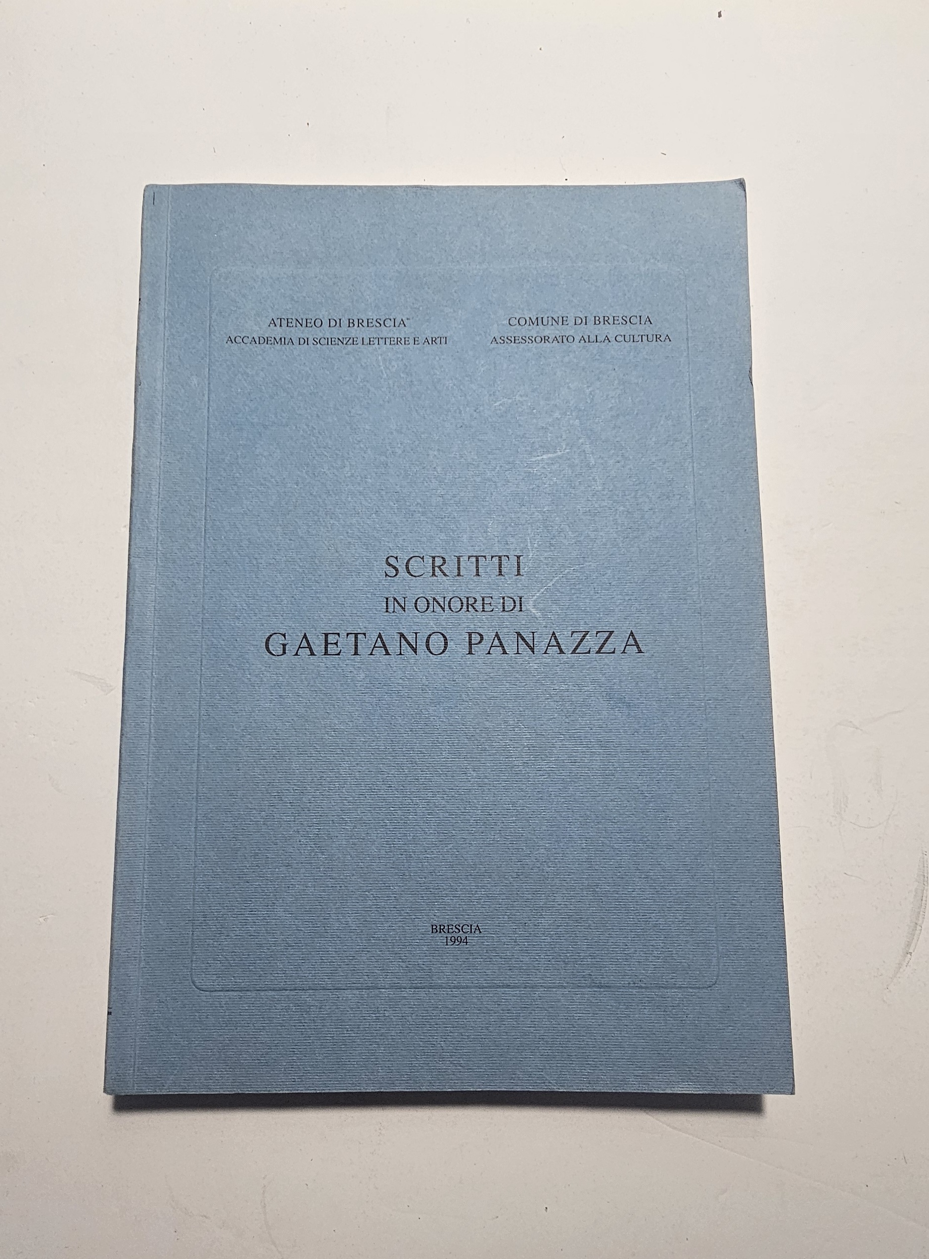 Scritti in Onore di Gaetano Panazza Brescia 1994 Arte Storia …