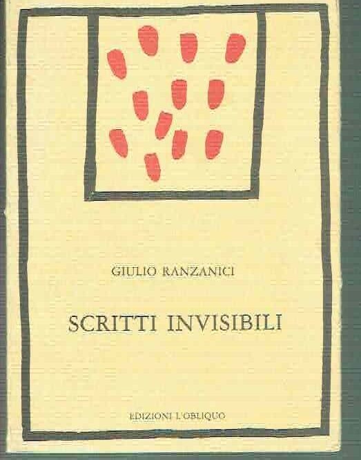 SCRITTI INVISIBILI*G. RANZANIGA*ED. L'OBLIQUO 1992