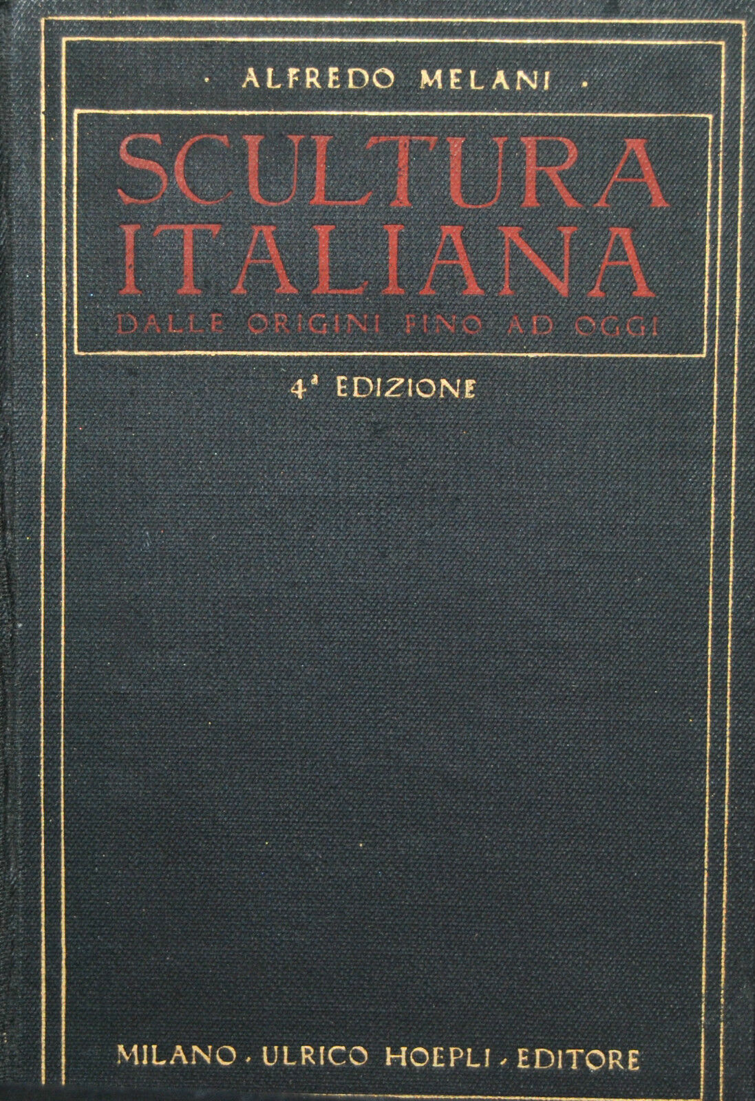 SCULTURA ITALIANA DALLE ORIGINI FINO AD OGGI - 1928