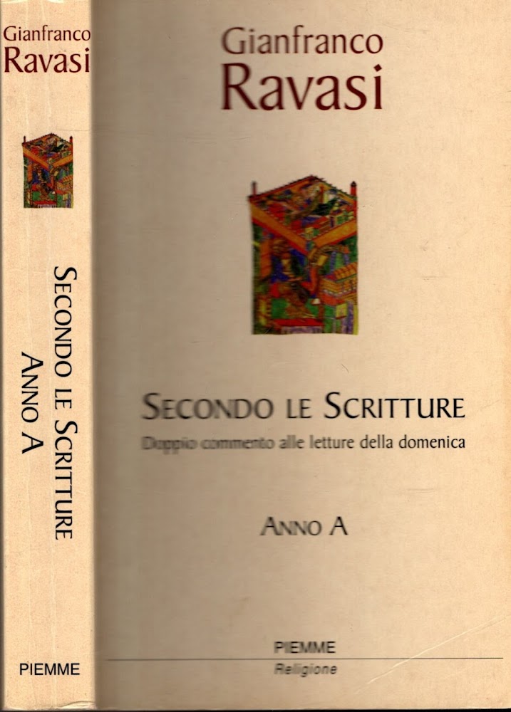 Secondo le Scritture. Doppio commento alle letture della domenica. Anno …