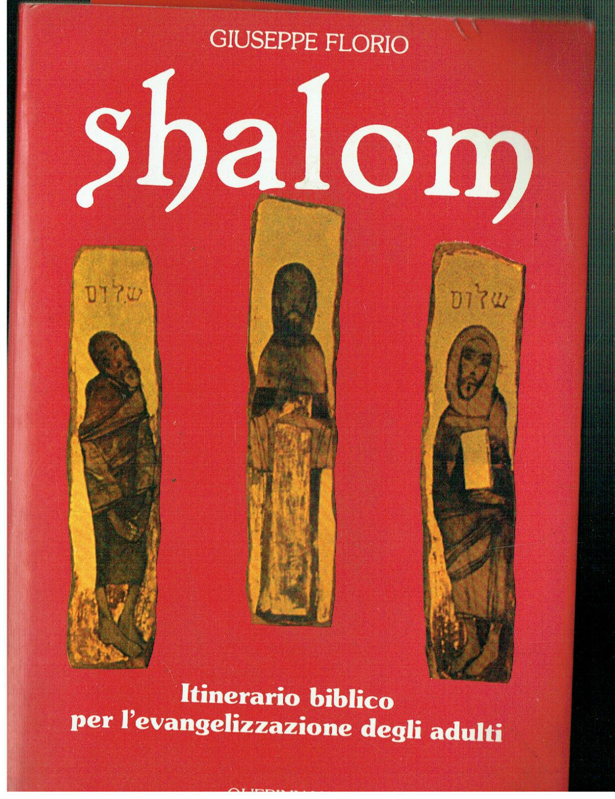 SHALOM ITIN.BIBLICO EVAGELIZZAZIONE DEGLI ADULTI GIUSEPPE FLORIO QUERINIANA
