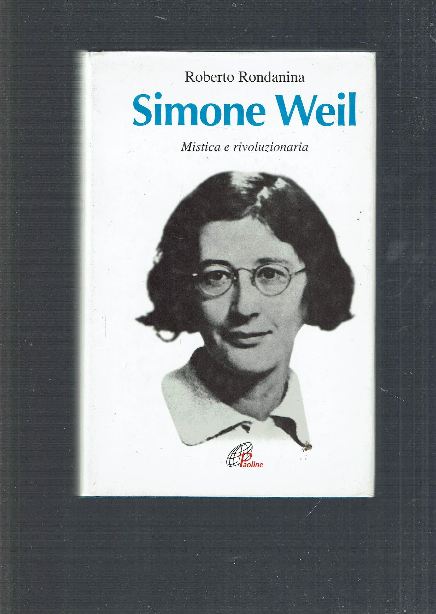 SIMONE WEIL MISTICA E RIVOLUZIONARIA