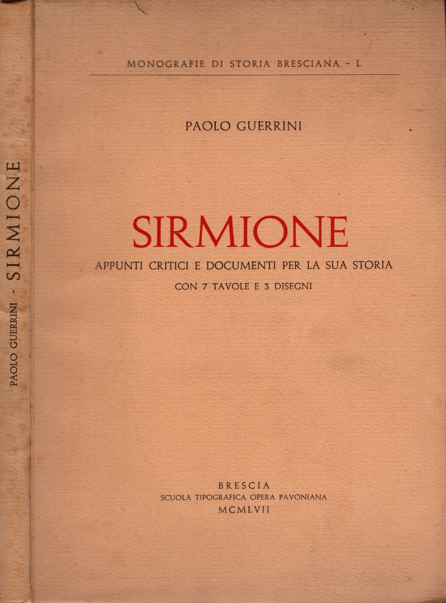 SIRMIONE. Appunti critici e documenti per la sua storia. Con …