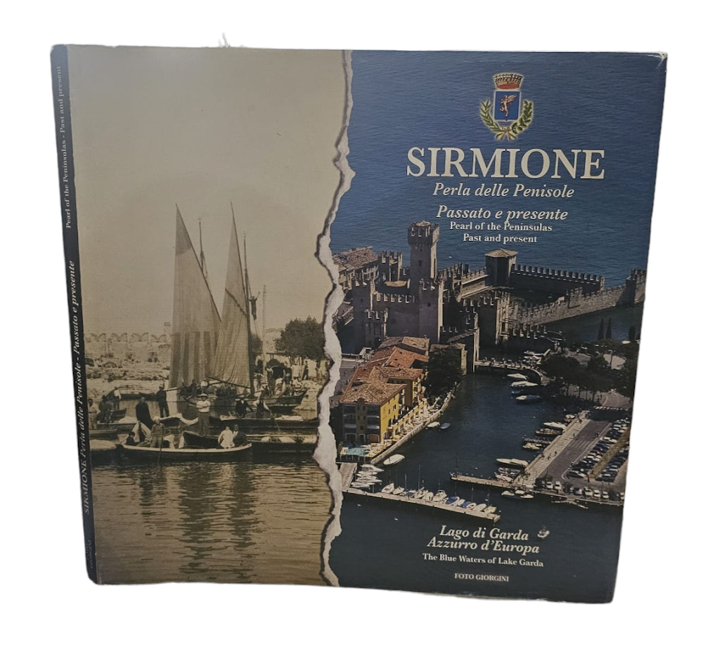 Sirmione Perla Delle Penisole. Tra Passato E Presente.