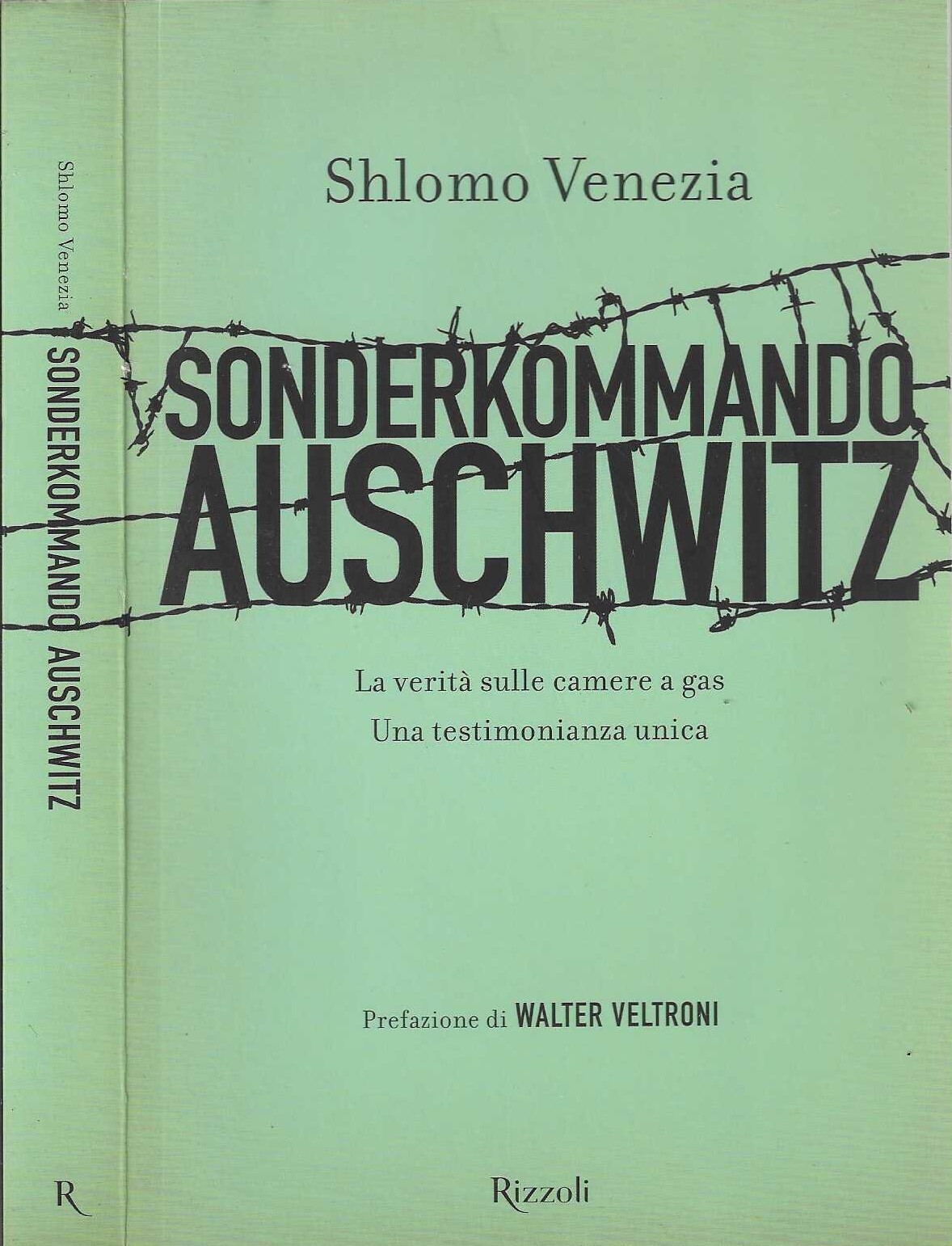Sonderkommando Auschwitz. La verità sulle camere a gas. Una testimonianza …