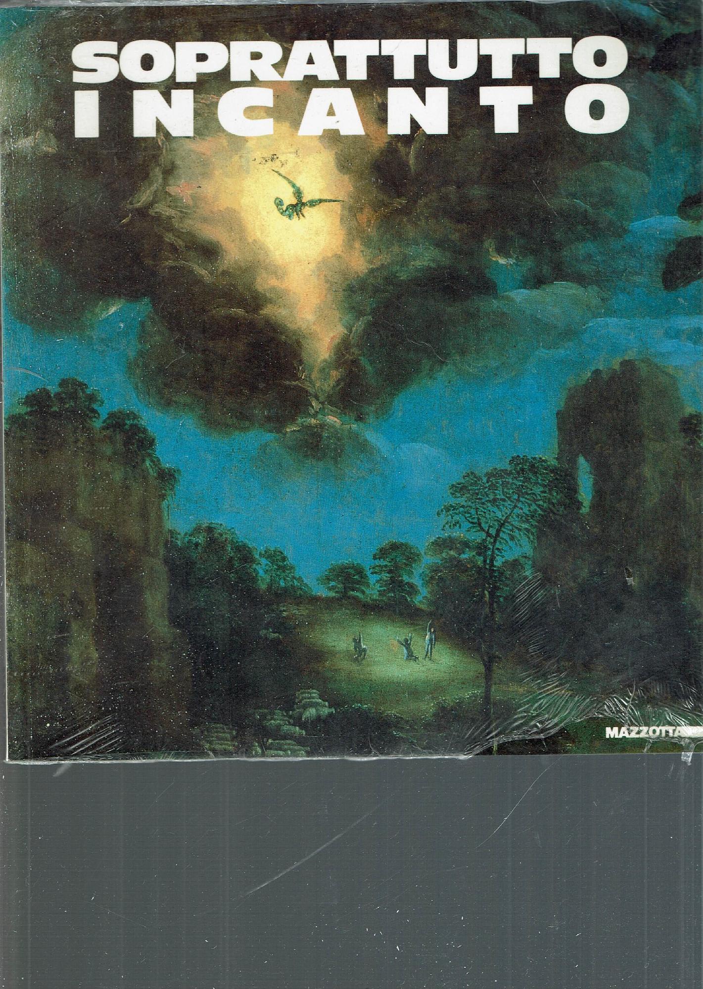 Soprattutto incanto : vicende del colore nella pittura italiana