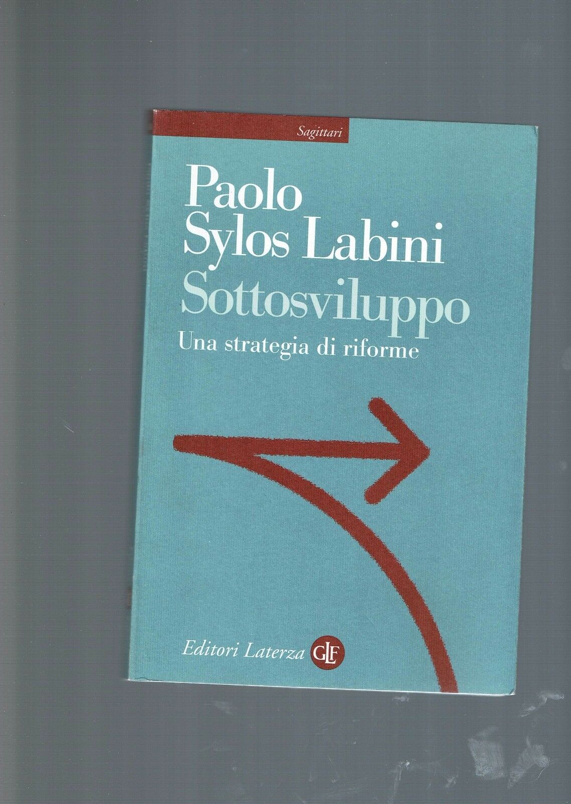 Sottosviluppo. Una strategia di riforme