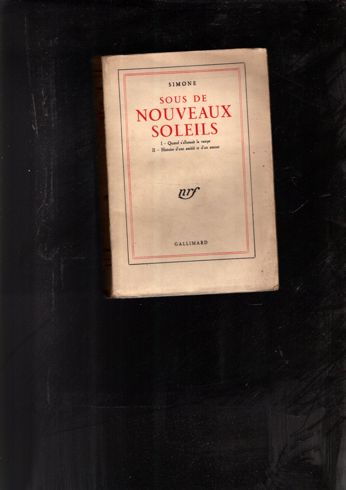 Sous de nouveaux soleils : . I. Quand s\'allumait la …