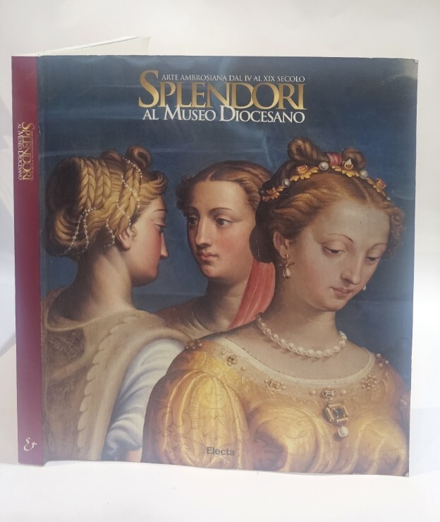 Splendori al Museo diocesano. Arte ambrosiana dal IV al XX …