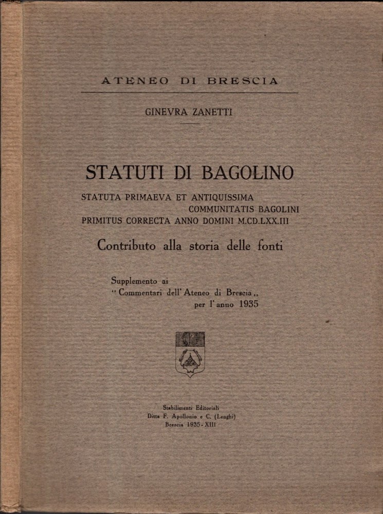STATUTI DI BAGOLINO STATUTI PRIMAEVA ET ANTIQUISSIMA COMMUNITATIS BAGOLINI