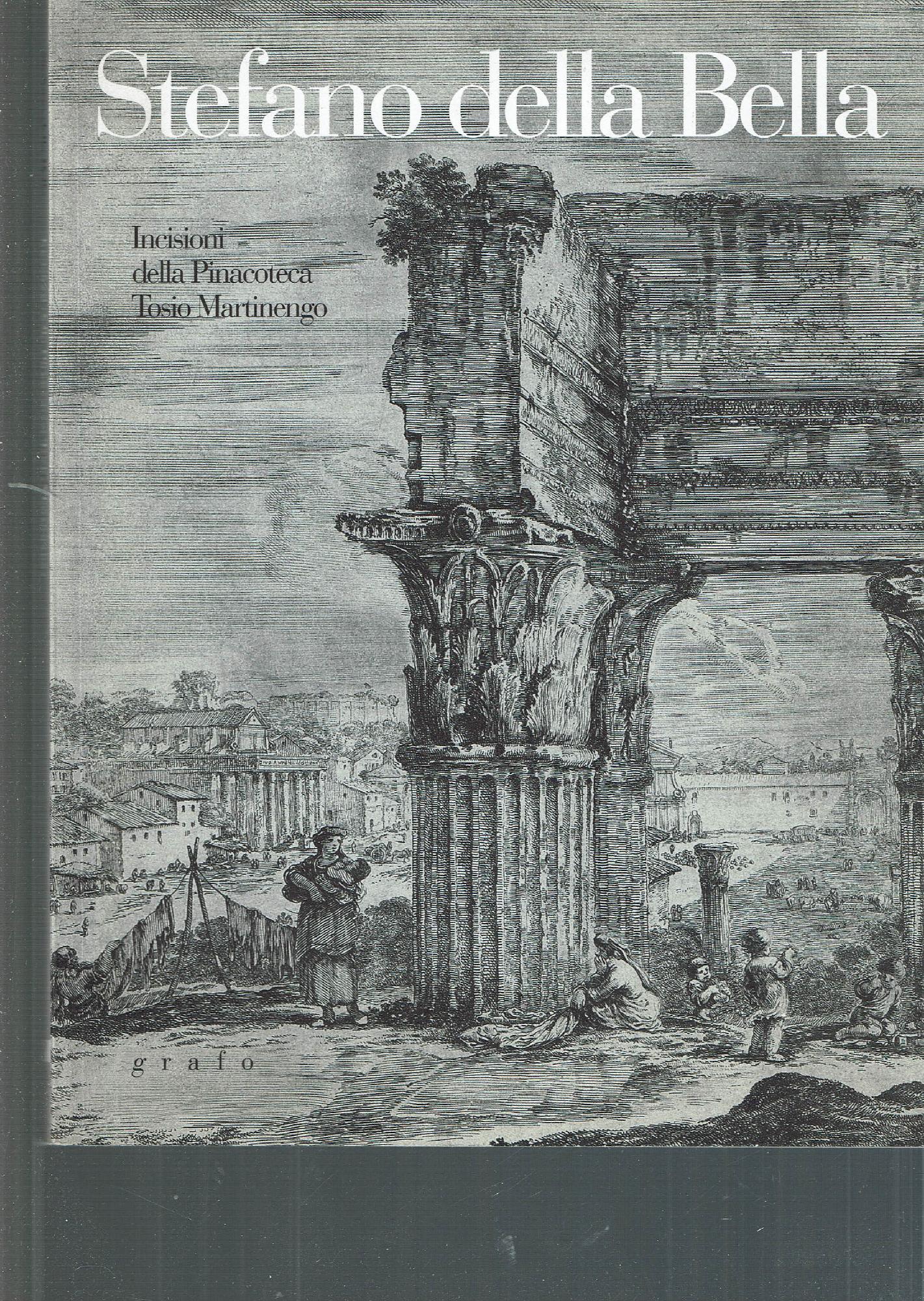 Stefano della Bella. Incisioni della Pinacoteca Tosio Matinengo