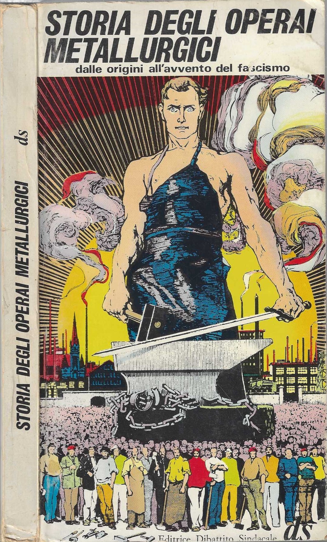 Storia degli operai metallurgici dalle origini all'avvento del fascismo