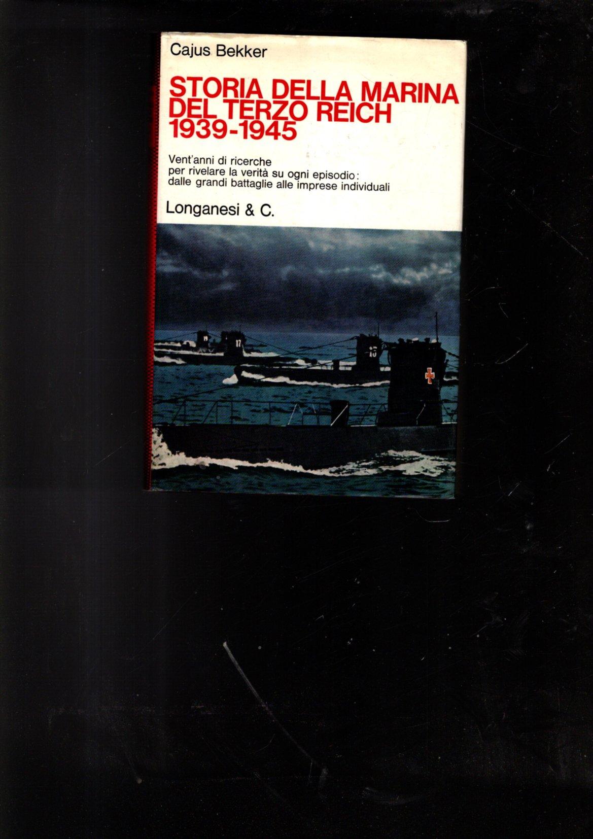 Storia Della Marina Del Terzo Reich. 1939-1945. Vent'anni di ricerche …