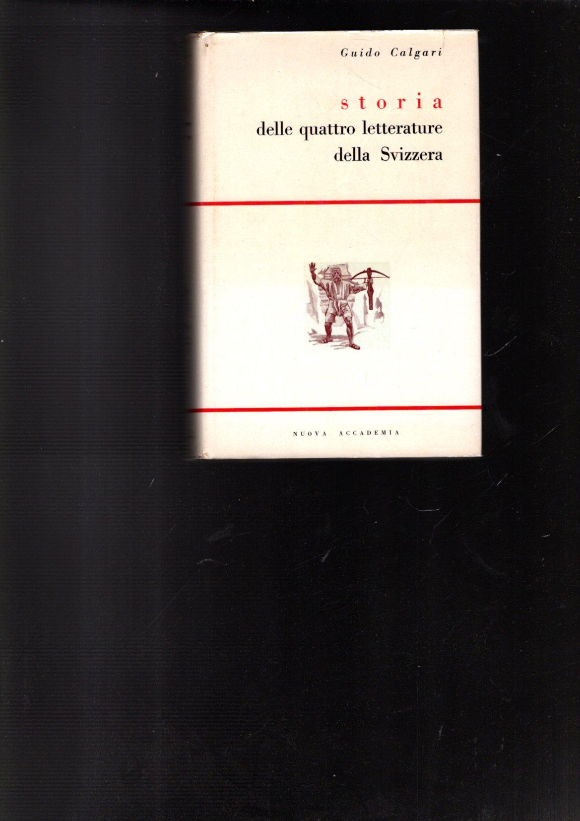 STORIA DELLE QUATTRO LETTERATURE DELLA SVIZZERA