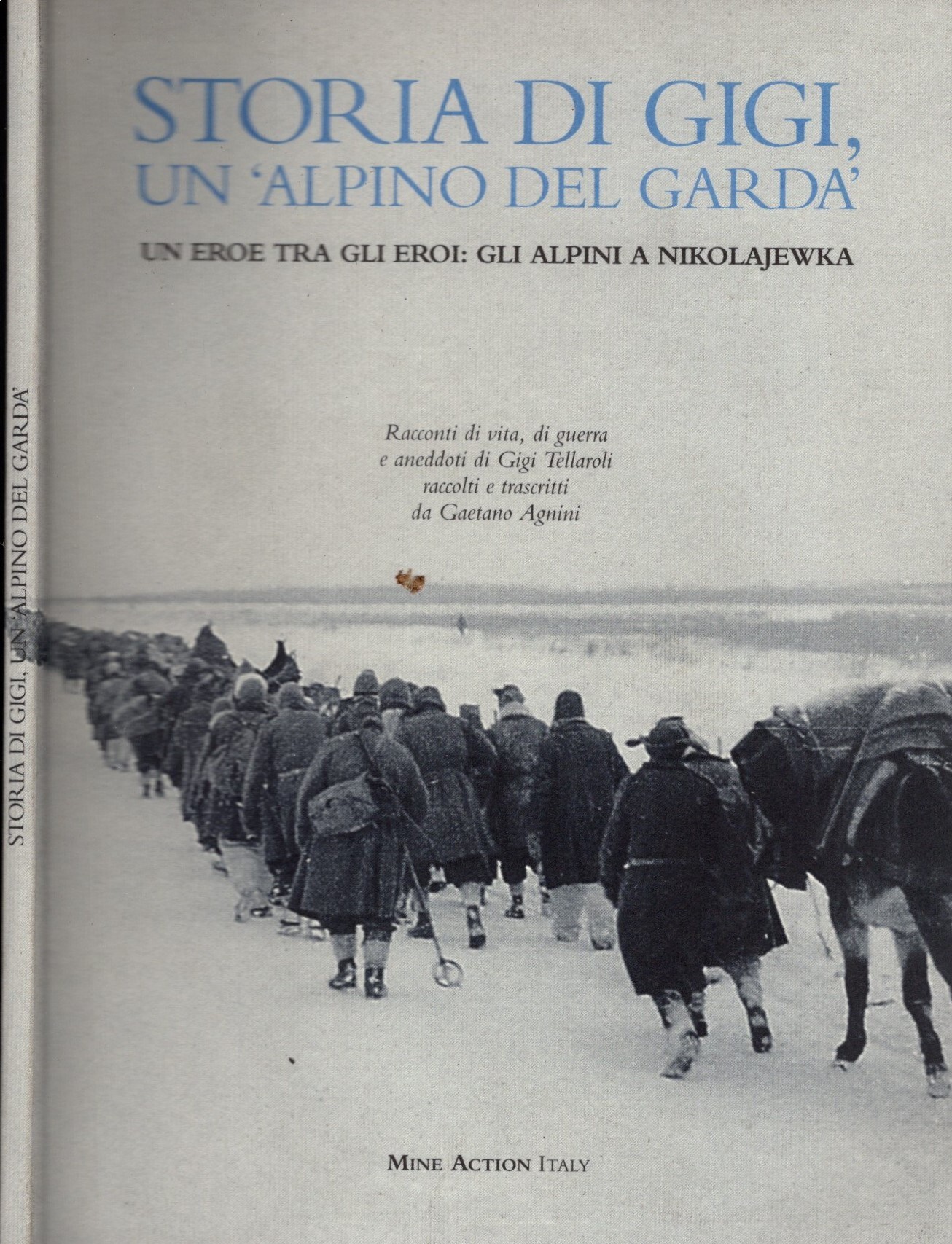 Storia di Gigi un'alpino del garda Un eroe tra gli …