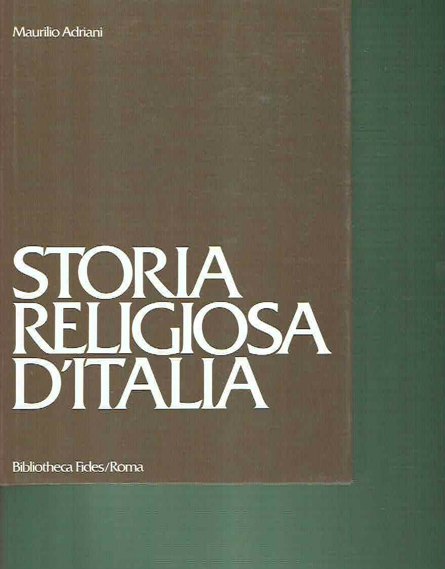STORIA RELIGIOSA D'ITALIA**MAURILIO ADRIANI**FIDES 1977