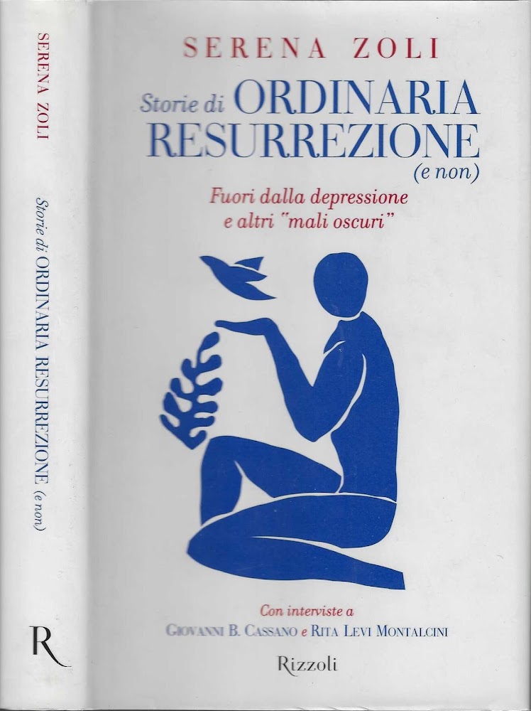 Storie di ordinaria resurrezione (e non). Fuori dalla depressione e …