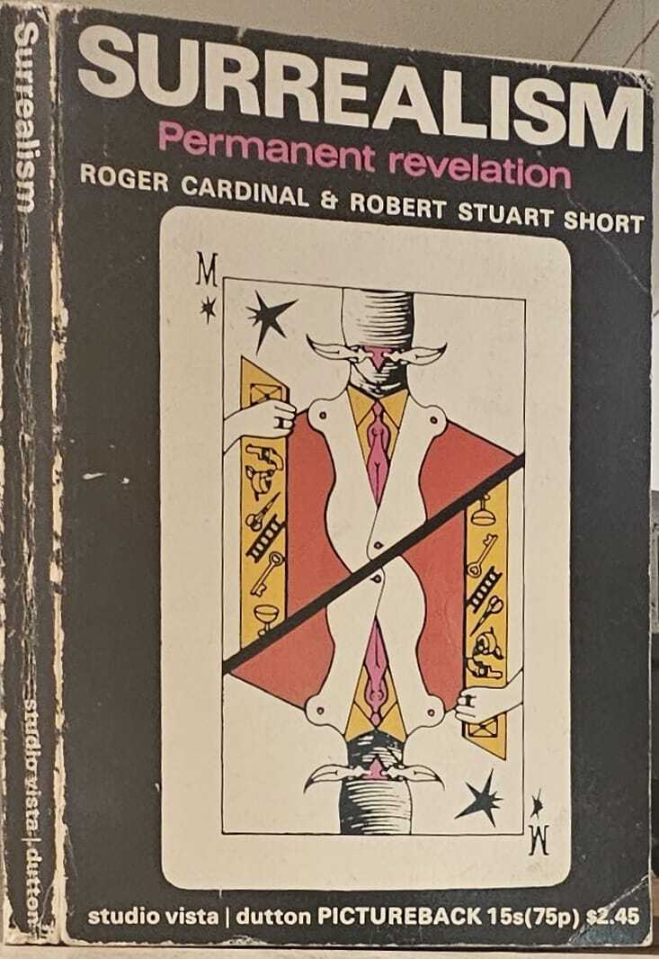 Surrealism Permanent revelation di Roger Cardinal &amp; Robert Stuart Short