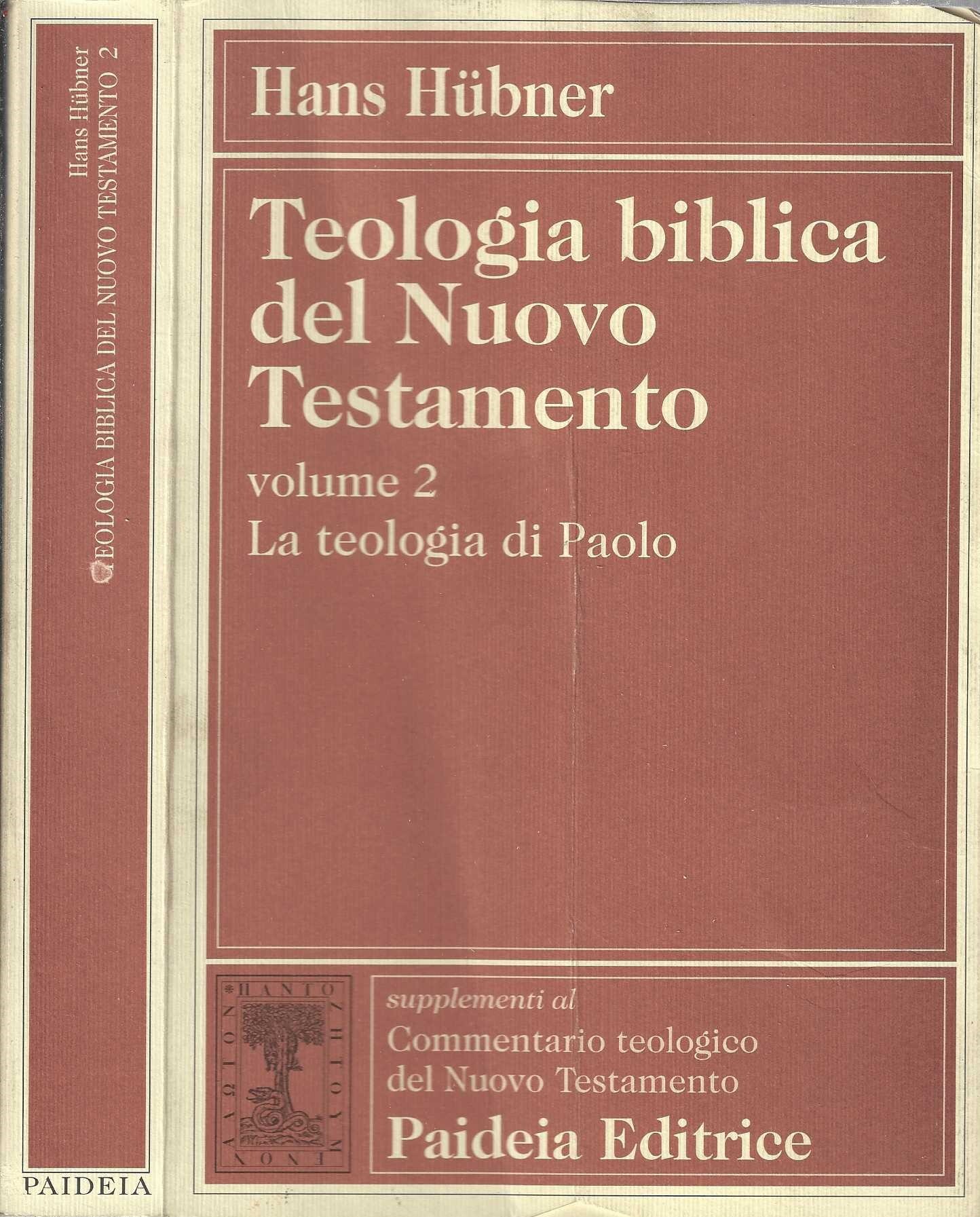 Teologia biblica del Nuovo Testamento. La teologia di Paolo (Vol. …