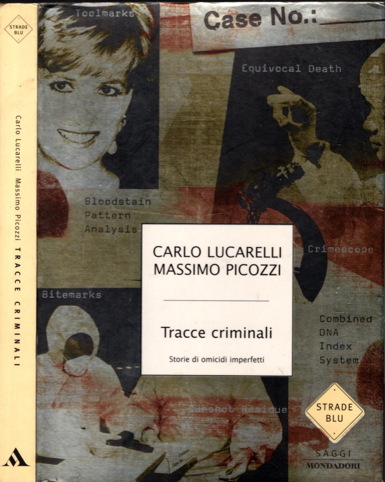 Tracce criminali. Storie di omicidi imperfetti