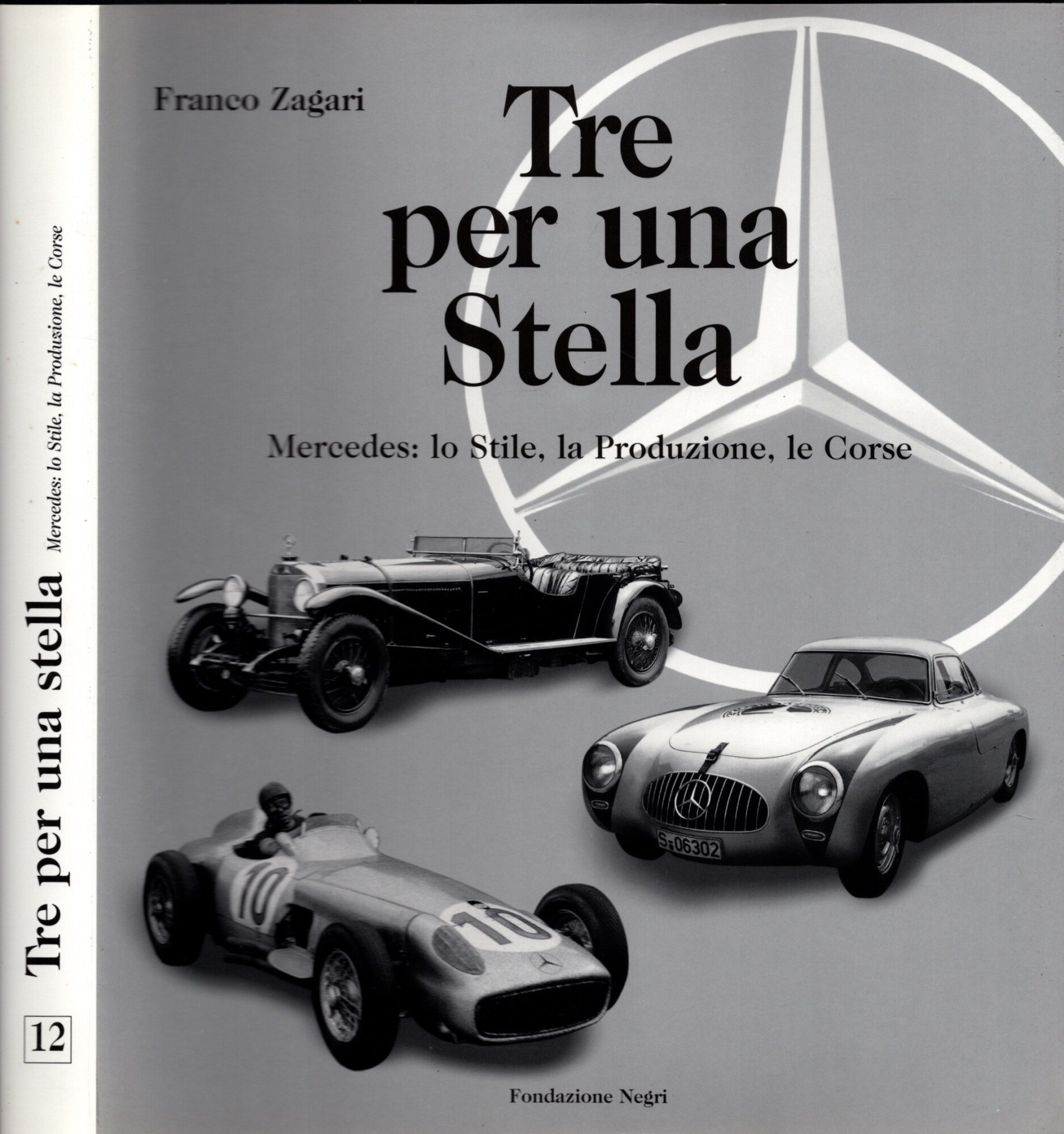Tre per una stella. Mercedes: lo stile, la produzione, le …
