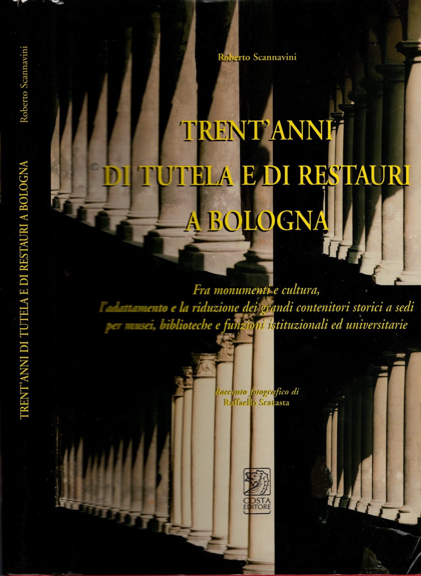 Trent'anni di tutela e di restauri a Bologna - Roberto …