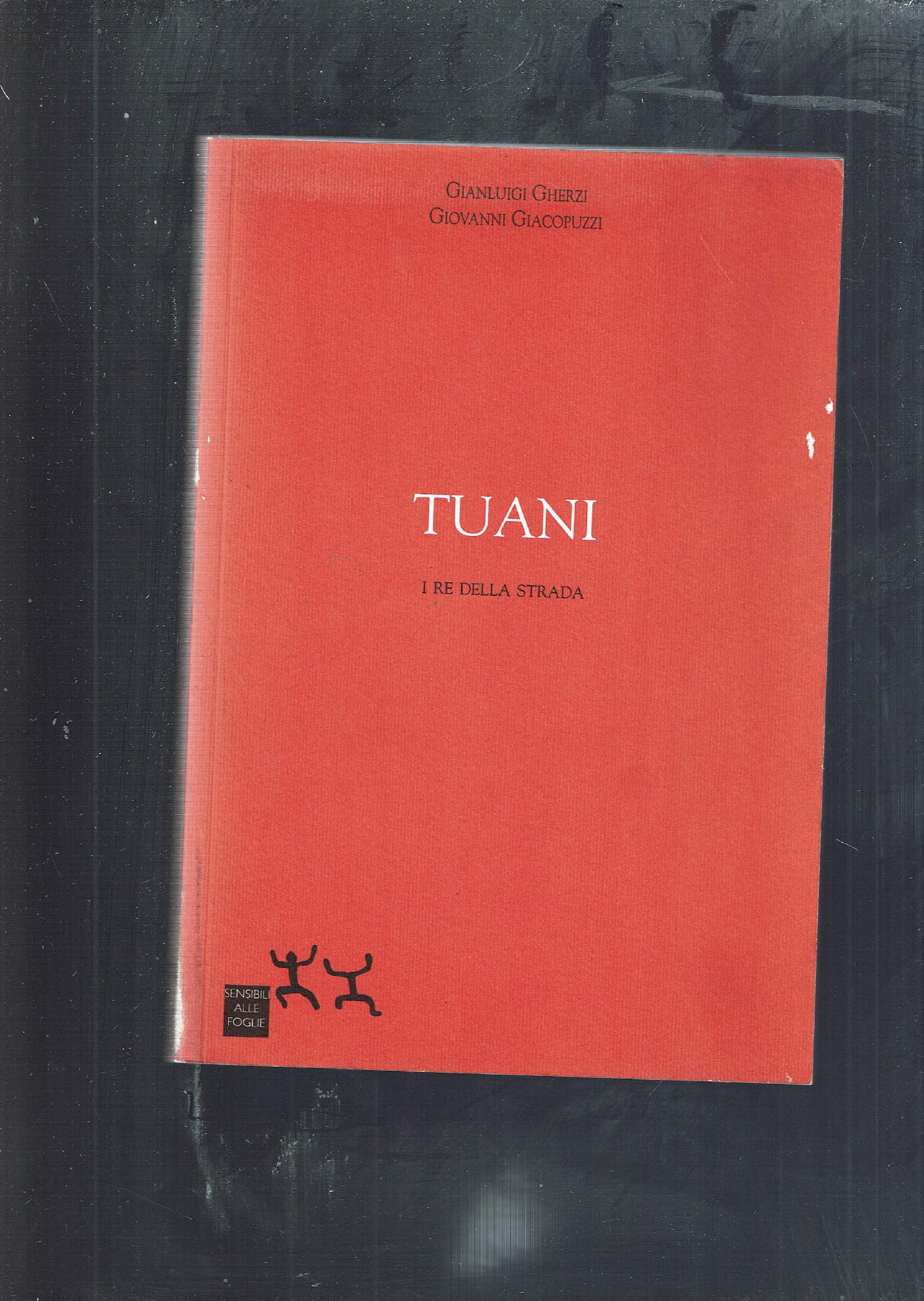 TUANI I RE DELLA STRADA**