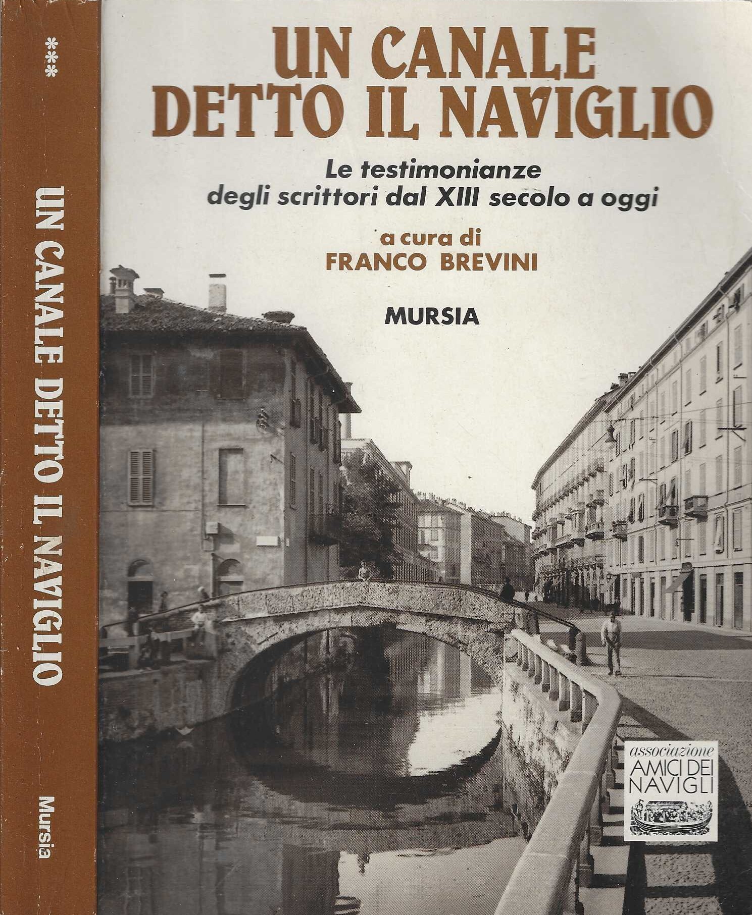 Un canale detto il Naviglio. Le testimonianze degli scrittori dal …