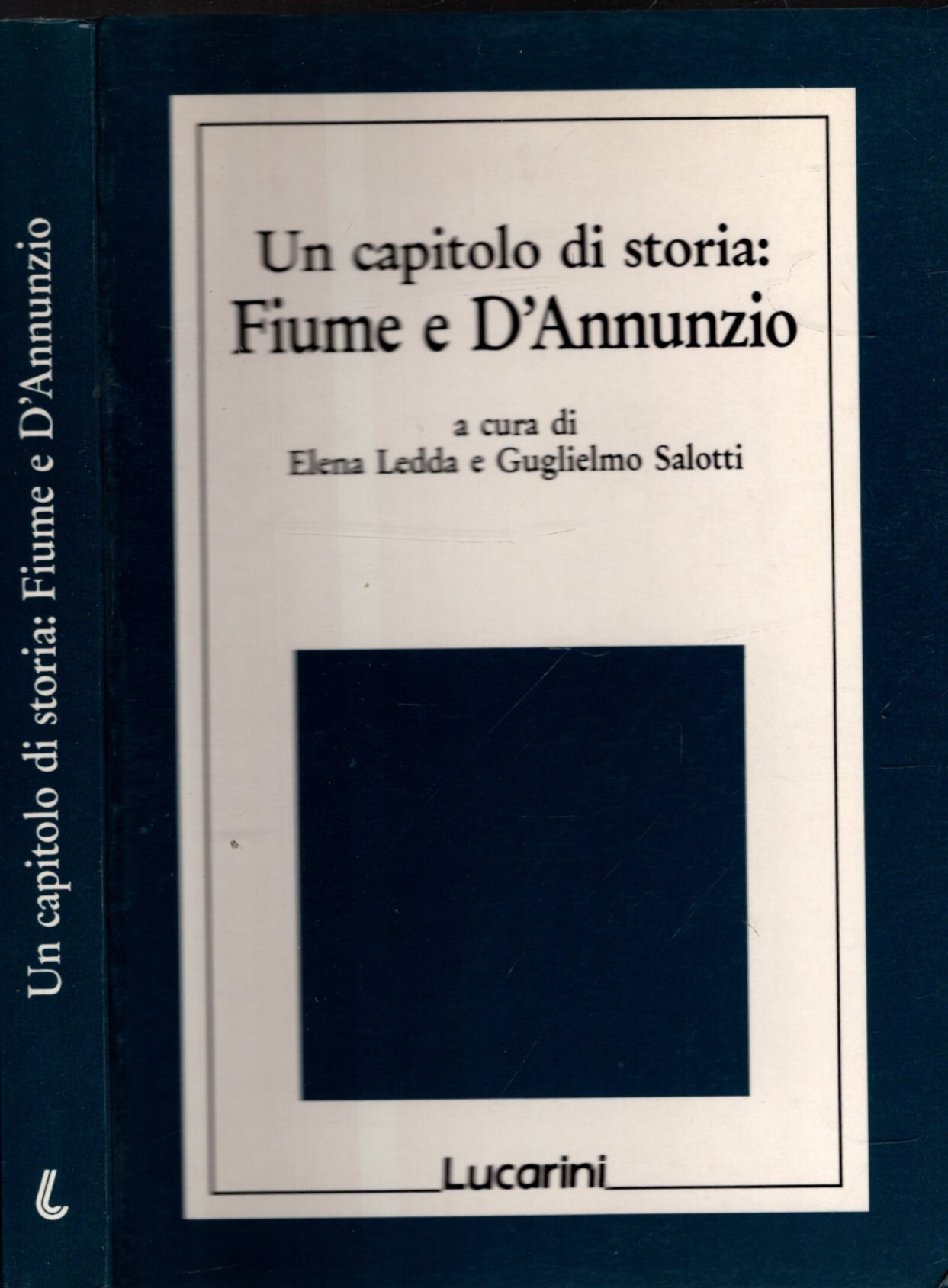 Un capitolo di storia : Fiume e D'Annunzio : atti …