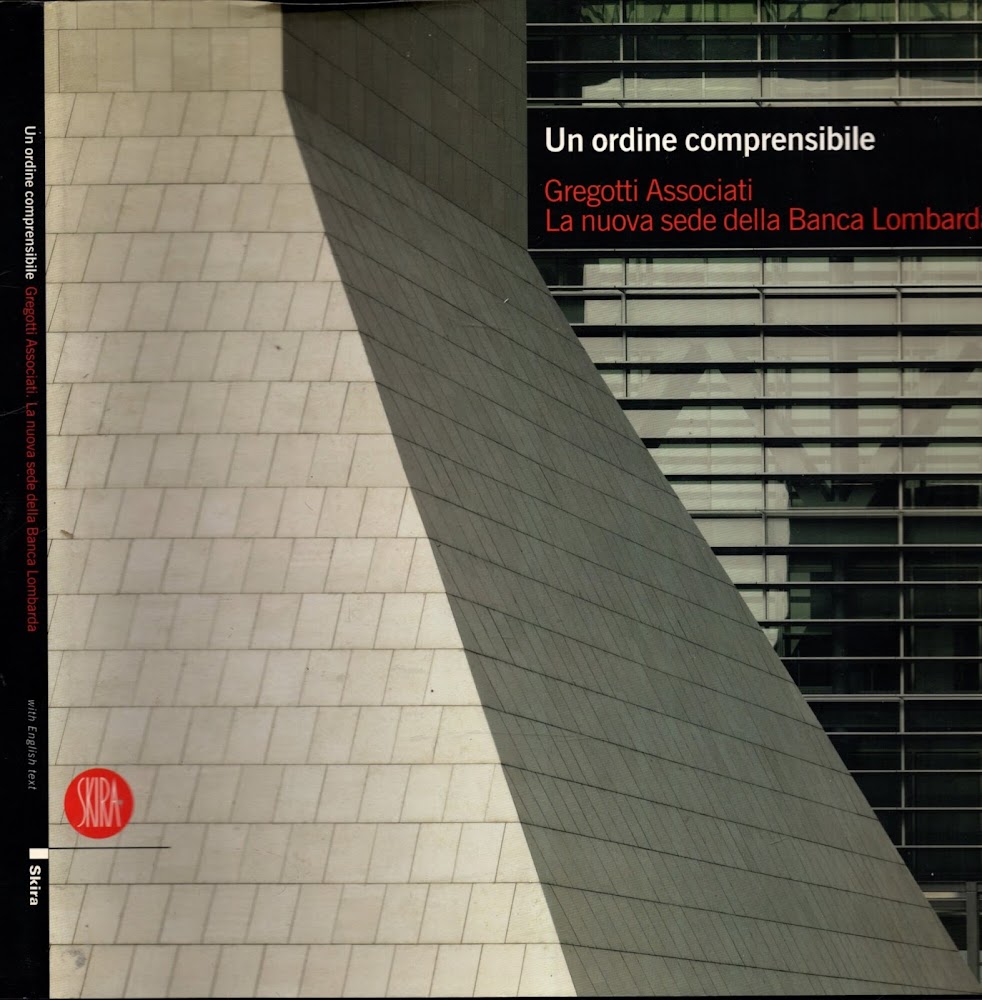 Un Ordine Comprensibile Gregotti Associati La Nuova Sede Della Banca …