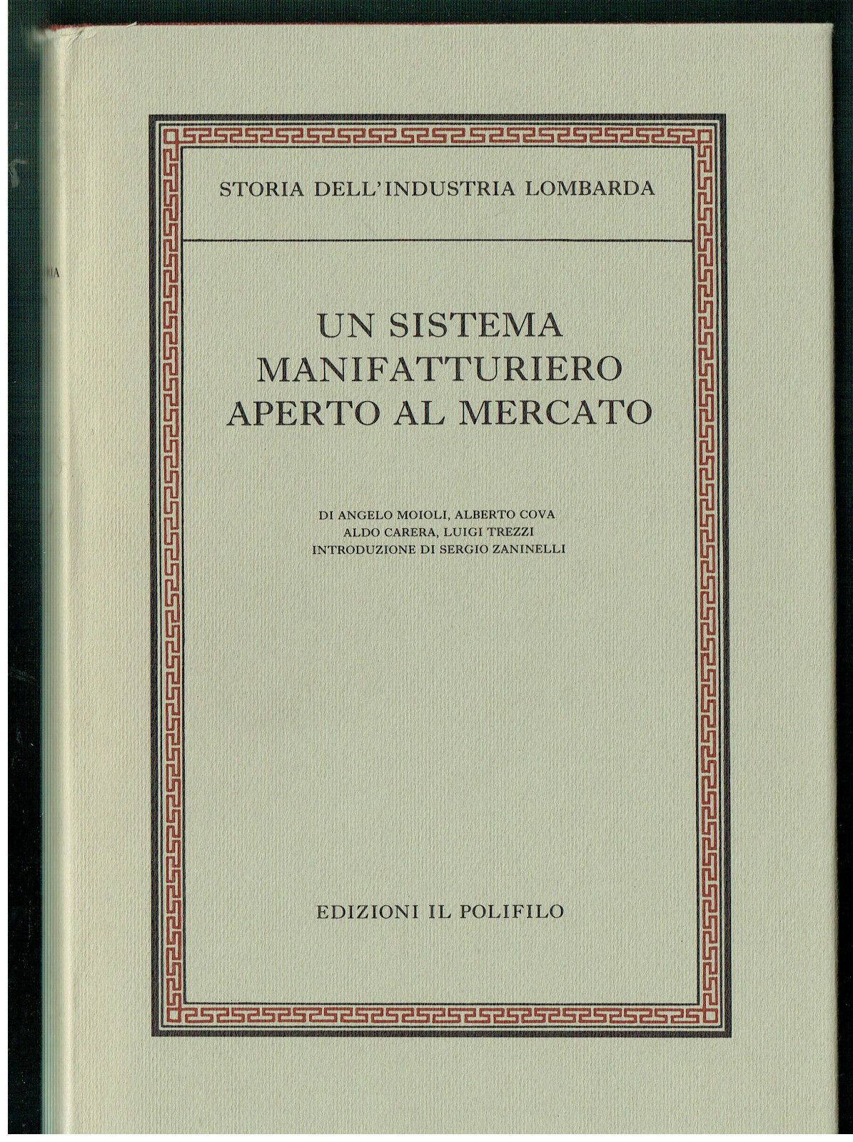 UN SISTEMA MANIFATTURIERO APERTO AL MERCATO STORIA INDUSTRIA LOMBARDA IL …