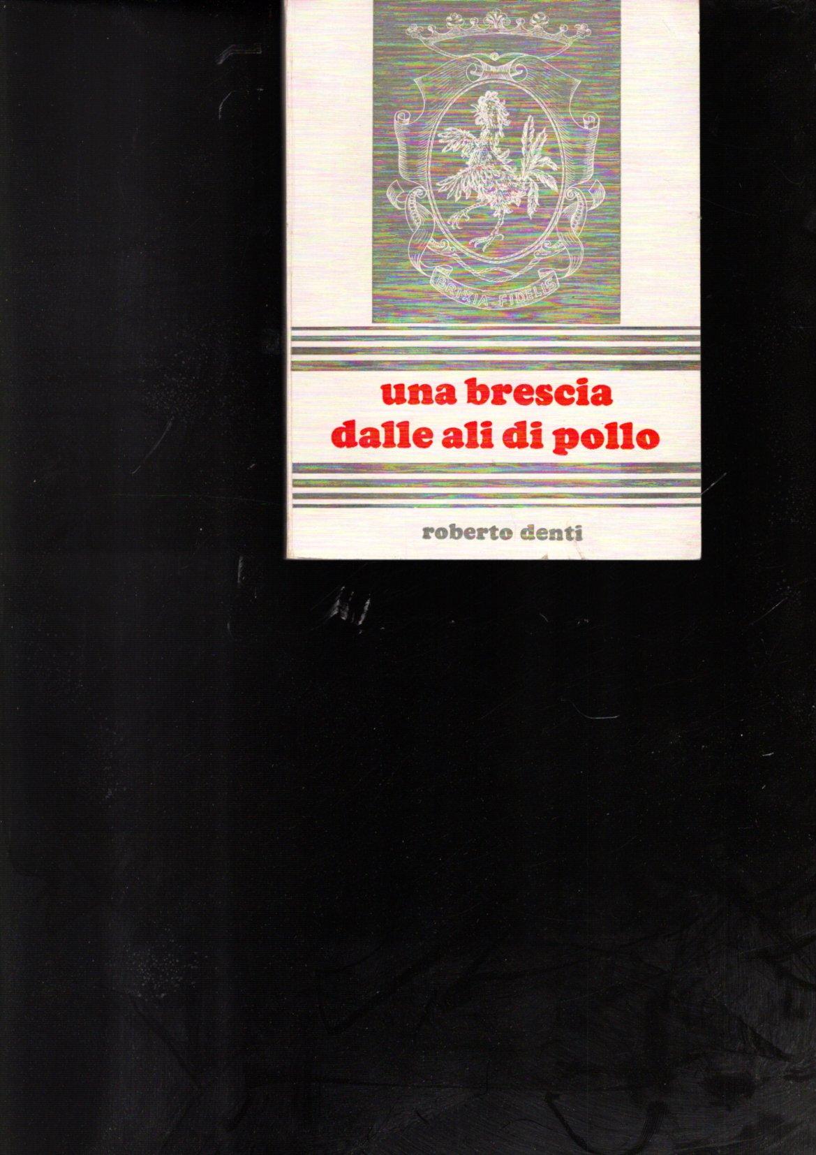 UNA BRESCIA DALLE ALI DI POLLO