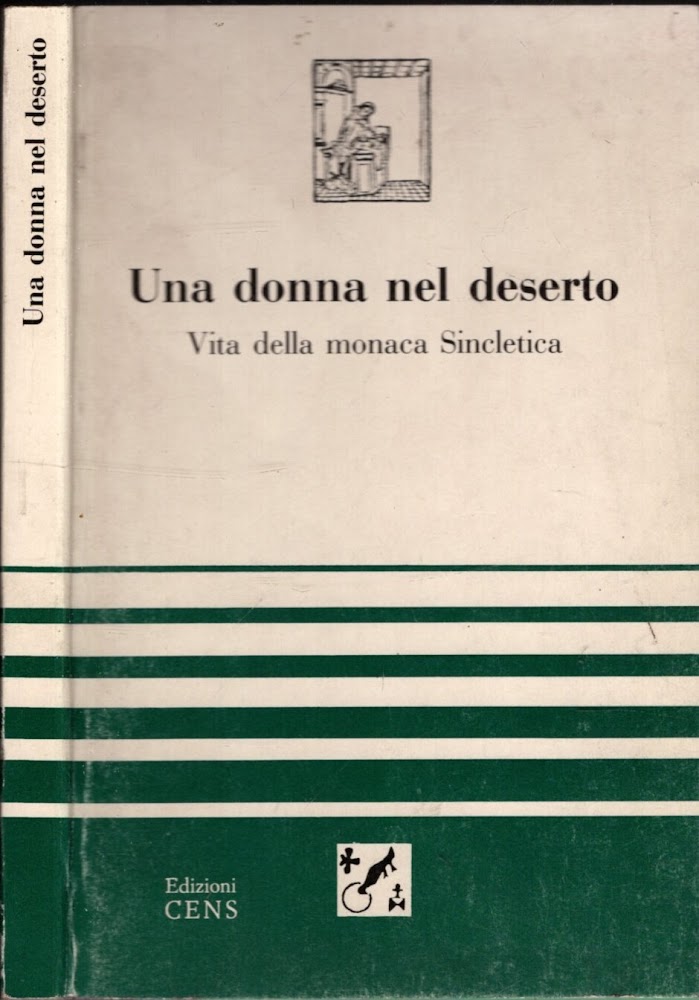 UNA DONNA NEL DESERTO. VITA DELLA MONACA SINCLETICA