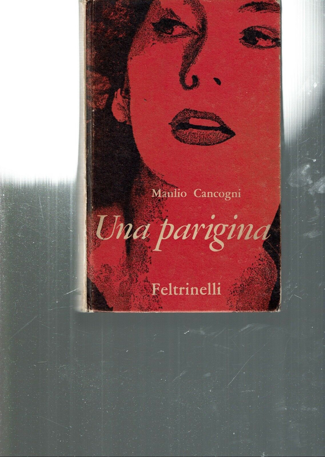 UNA PARIGINA ** MAULIO CANCOGNI ** FELTRINELLI 1960