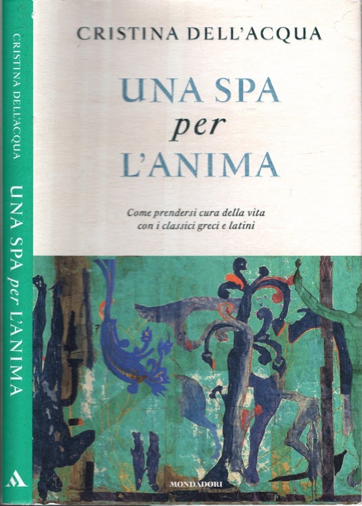 Una spa per l'anima. Come prendersi cura della vita con …